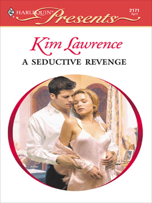 Title details for A Seductive Revenge by Kim Lawrence - Available